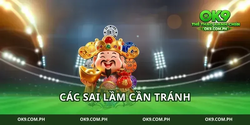 Các sai lầm cần tránh